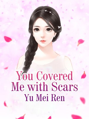 cover image of You Covered Me with Scars